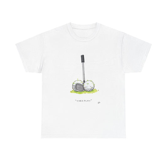 "Foreplay" T-shirt