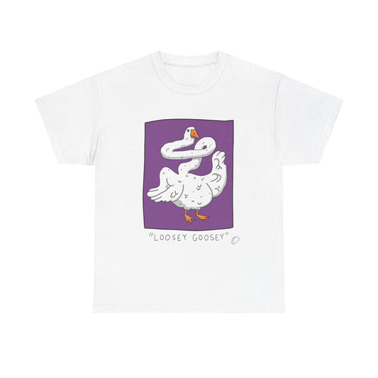 "Loosey Goosey" T-shirt
