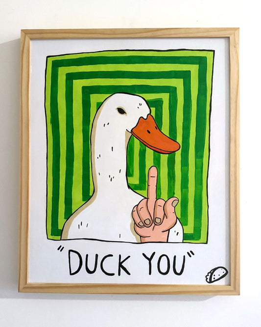 "Duck You" Original
