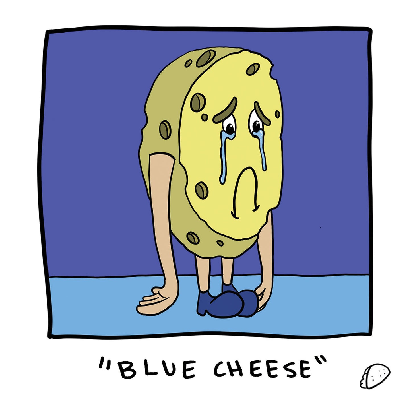 You're too gouda to be sad.