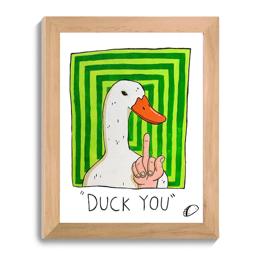 "Duck You" Original