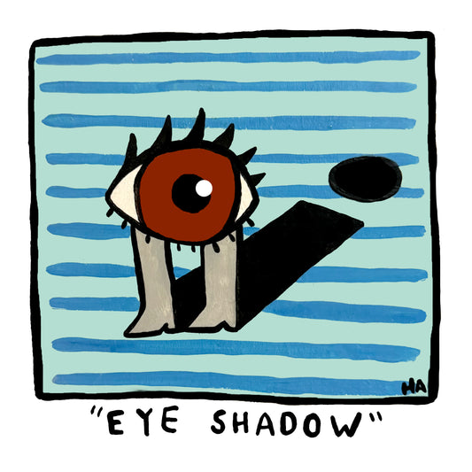 "Eye Shadow"