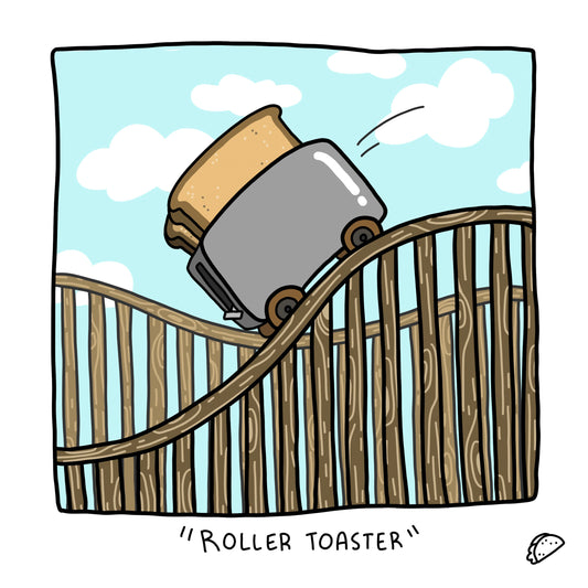 "Roller Toaster"