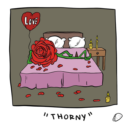 I'm thorny for you.